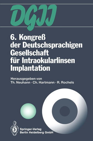 Buchcover 6. Kongreß der Deutschsprachigen Gesellschaft für Intraokularlinsen Implantation  | EAN 9783642502699 | ISBN 3-642-50269-5 | ISBN 978-3-642-50269-9
