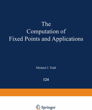 Buchcover The Computation of Fixed Points and Applications | M. J. Todd | EAN 9783642503276 | ISBN 3-642-50327-6 | ISBN 978-3-642-50327-6