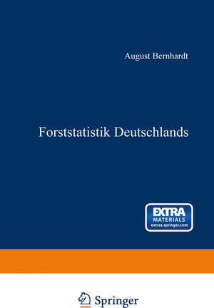Buchcover Forststatistik Deutschlands | August Bernhardt | EAN 9783642503474 | ISBN 3-642-50347-0 | ISBN 978-3-642-50347-4