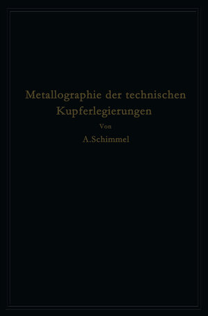 Buchcover Metallographie der technischen Kupferlegierungen | A. Schimmel | EAN 9783642504280 | ISBN 3-642-50428-0 | ISBN 978-3-642-50428-0