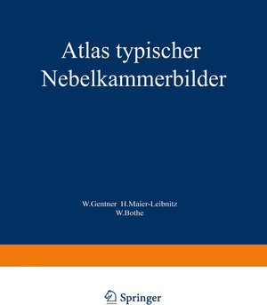 Buchcover Atlas typischer Nebelkammerbilder | W. Gentner | EAN 9783642504419 | ISBN 3-642-50441-8 | ISBN 978-3-642-50441-9