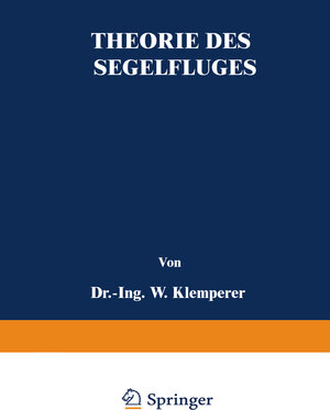 Buchcover Theorie des Segelfluges | W. Klemperer | EAN 9783642504884 | ISBN 3-642-50488-4 | ISBN 978-3-642-50488-4