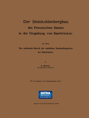 Buchcover Der Steinkohlenbergbau des Preussischen Staates in der Umgebung von Saarbrücken | R. Mellin | EAN 9783642505669 | ISBN 3-642-50566-X | ISBN 978-3-642-50566-9