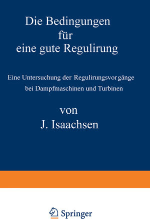 Buchcover Die Bedingungen für eine gute Regulirung | J. Isaachsen | EAN 9783642505775 | ISBN 3-642-50577-5 | ISBN 978-3-642-50577-5