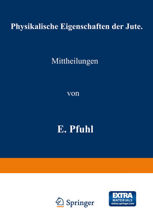 Buchcover Physikalische Eigenschaften der Jute | E. Pfuhl | EAN 9783642507557 | ISBN 3-642-50755-7 | ISBN 978-3-642-50755-7