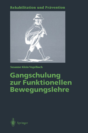Buchcover Gangschulung zur Funktionellen Bewegungslehre | Susanne Klein-Vogelbach | EAN 9783642509858 | ISBN 3-642-50985-1 | ISBN 978-3-642-50985-8