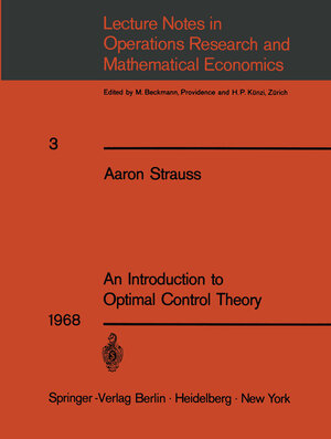 Buchcover An Introduction to Optimal Control Theory | Aaron Strauss | EAN 9783642510014 | ISBN 3-642-51001-9 | ISBN 978-3-642-51001-4