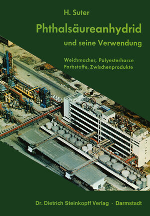 Buchcover Phthalsäureanhydrid und Seine Verwendung | H. Suter | EAN 9783642511042 | ISBN 3-642-51104-X | ISBN 978-3-642-51104-2