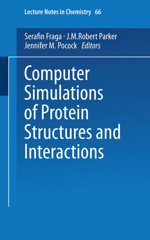 Buchcover Computer Simulations of Protein Structures and Interactions | Serafin Fraga | EAN 9783642514999 | ISBN 3-642-51499-5 | ISBN 978-3-642-51499-9