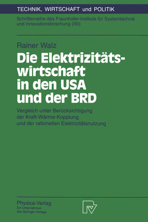 Buchcover Die Elektrizitätswirtschaft in den USA und der BRD | Rainer Walz | EAN 9783642515231 | ISBN 3-642-51523-1 | ISBN 978-3-642-51523-1