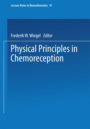 Buchcover Physical Principles in Chemoreception | Frederik W. Wiegel | EAN 9783642516733 | ISBN 3-642-51673-4 | ISBN 978-3-642-51673-3