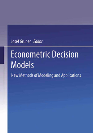 Buchcover Econometric Decision Models  | EAN 9783642516757 | ISBN 3-642-51675-0 | ISBN 978-3-642-51675-7