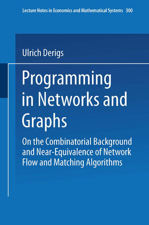 Buchcover Programming in Networks and Graphs | Ulrich Derigs | EAN 9783642517136 | ISBN 3-642-51713-7 | ISBN 978-3-642-51713-6