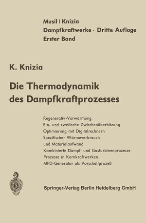 Buchcover Die Thermodynamik des Dampfkraftprozesses | L. Musil | EAN 9783642518881 | ISBN 3-642-51888-5 | ISBN 978-3-642-51888-1