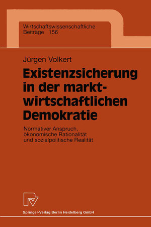 Buchcover Existenzsicherung in der marktwirtschaftlichen Demokratie | Jürgen Volkert | EAN 9783642520808 | ISBN 3-642-52080-4 | ISBN 978-3-642-52080-8