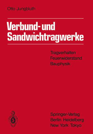 Buchcover Verbund- und Sandwichtragwerke | Otto Jungbluth | EAN 9783642522598 | ISBN 3-642-52259-9 | ISBN 978-3-642-52259-8