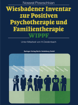 Buchcover Wiesbadener Inventar zur Positiven Psychotherapie und Familientherapie WIPPF | Nossrat Peseschkian | EAN 9783642522741 | ISBN 3-642-52274-2 | ISBN 978-3-642-52274-1