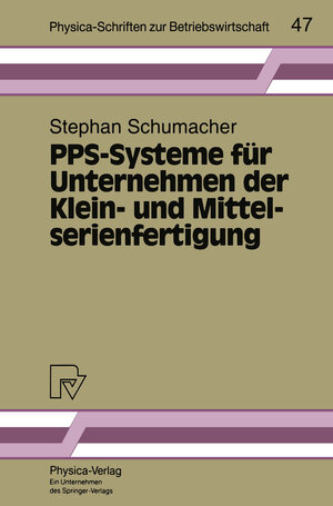 Buchcover PPS-Systeme für Unternehmen der Klein- und Mittelserienfertigung | Stephan Schumacher | EAN 9783642524080 | ISBN 3-642-52408-7 | ISBN 978-3-642-52408-0