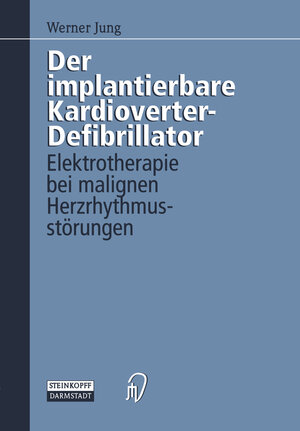 Buchcover Der implantierbare Kardioverter-Defibrillator | Werner Jung | EAN 9783642524295 | ISBN 3-642-52429-X | ISBN 978-3-642-52429-5