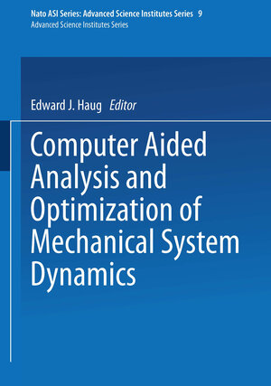 Buchcover Computer Aided Analysis and Optimization of Mechanical System Dynamics | EAN 9783642524653 | ISBN 3-642-52465-6 | ISBN 978-3-642-52465-3