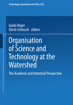 Buchcover Organisation of Science and Technology at the Watershed  | EAN 9783642524707 | ISBN 3-642-52470-2 | ISBN 978-3-642-52470-7