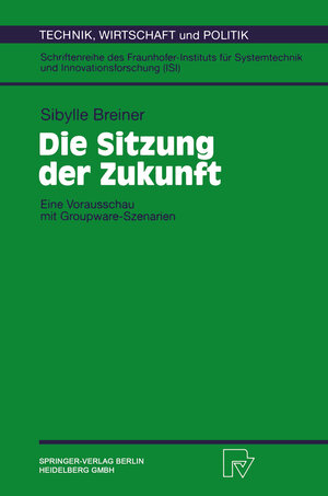Buchcover Die Sitzung der Zukunft | Sybille Breiner | EAN 9783642524936 | ISBN 3-642-52493-1 | ISBN 978-3-642-52493-6
