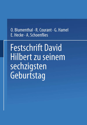 Buchcover Festschrift David Hilbert zu Seinem Sechzigsten Geburtstag am 23. Januar 1922 | O. Blumenthal | EAN 9783642525513 | ISBN 3-642-52551-2 | ISBN 978-3-642-52551-3