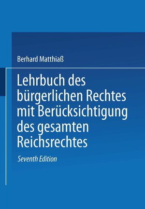 Buchcover Lehrbuch des Bürgerlichen Rechtes | Bernhard Matthiaß | EAN 9783642525896 | ISBN 3-642-52589-X | ISBN 978-3-642-52589-6