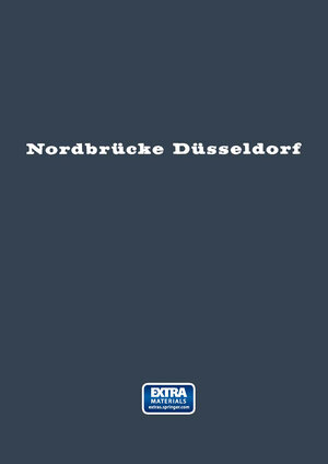 Buchcover Nordbrücke Düsseldorf  | EAN 9783642526701 | ISBN 3-642-52670-5 | ISBN 978-3-642-52670-1