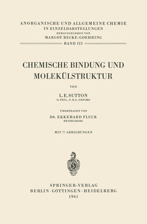 Buchcover Chemische Bindung und Molekülstruktur | Leslie E. Sutton | EAN 9783642526824 | ISBN 3-642-52682-9 | ISBN 978-3-642-52682-4
