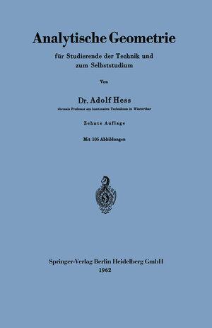 Buchcover Analytische Geometrie für Studierende der Technik und zum Selbststudium | Adolf Hess | EAN 9783642528514 | ISBN 3-642-52851-1 | ISBN 978-3-642-52851-4