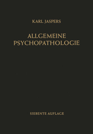 Buchcover Allgemeine Psychopathologie | Karl Jaspers | EAN 9783642528958 | ISBN 3-642-52895-3 | ISBN 978-3-642-52895-8