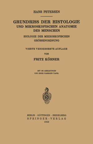 Buchcover Grundriss der Histologie und Mikroskopischen Anatomie des Menschen | Hans Petersen | EAN 9783642531170 | ISBN 3-642-53117-2 | ISBN 978-3-642-53117-0