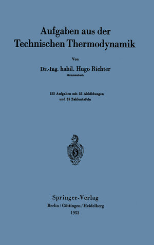 Buchcover Aufgaben aus der Technischen Thermodynamik | Hugo Richter | EAN 9783642531897 | ISBN 3-642-53189-X | ISBN 978-3-642-53189-7
