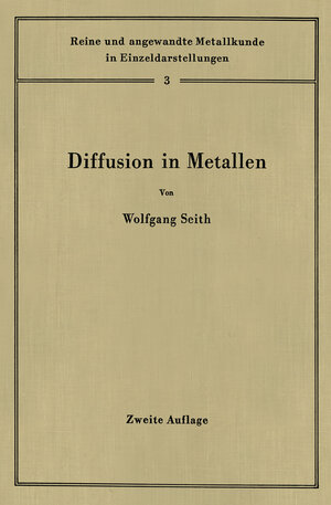 Buchcover Diffusion in Metallen | Wolfgang Seith | EAN 9783642532979 | ISBN 3-642-53297-7 | ISBN 978-3-642-53297-9