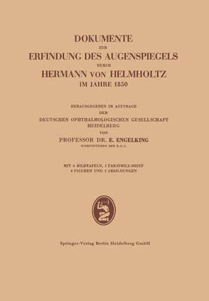 Buchcover Dokumente zur Erfindung des Augenspiegels durch Hermann von Helmholtz im Jahre 1850 | Ernst Engelking | EAN 9783642533075 | ISBN 3-642-53307-8 | ISBN 978-3-642-53307-5