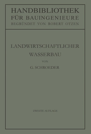Buchcover Landwirtschaftlicher Wasserbau | Gerhard Schroeder | EAN 9783642533495 | ISBN 3-642-53349-3 | ISBN 978-3-642-53349-5