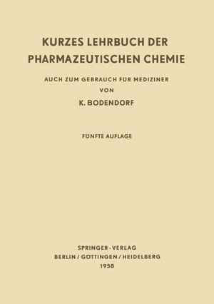 Buchcover Kurzes Lehrbuch der Pharmazeutischen Chemie | Kurt Bodendorf | EAN 9783642533884 | ISBN 3-642-53388-4 | ISBN 978-3-642-53388-4