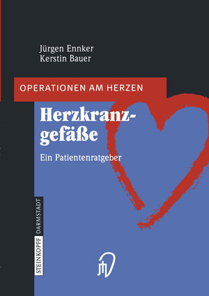 Buchcover Herzkranzgefäße | Jürgen Ennker | EAN 9783642537318 | ISBN 3-642-53731-6 | ISBN 978-3-642-53731-8
