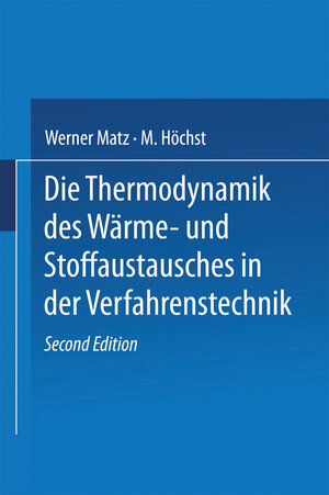 Buchcover Die Thermodynamik des Wärme- und Stoffaustausches in der Verfahrenstechnik | W. Matz | EAN 9783642538308 | ISBN 3-642-53830-4 | ISBN 978-3-642-53830-8
