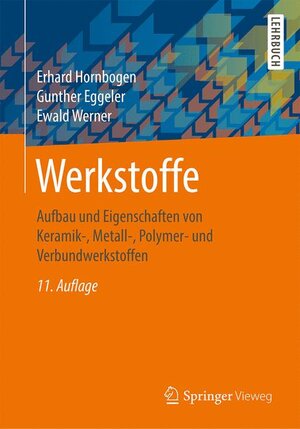 Buchcover Werkstoffe | Erhard Hornbogen | EAN 9783642538667 | ISBN 3-642-53866-5 | ISBN 978-3-642-53866-7