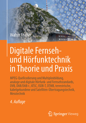 Buchcover Digitale Fernseh- und Hörfunktechnik in Theorie und Praxis | Walter Fischer | EAN 9783642538964 | ISBN 3-642-53896-7 | ISBN 978-3-642-53896-4