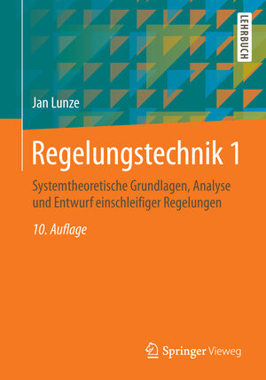 Buchcover Regelungstechnik 1 | Jan Lunze | EAN 9783642539091 | ISBN 3-642-53909-2 | ISBN 978-3-642-53909-1