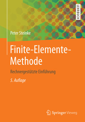 Buchcover Finite-Elemente-Methode | Peter Steinke | EAN 9783642539367 | ISBN 3-642-53936-X | ISBN 978-3-642-53936-7