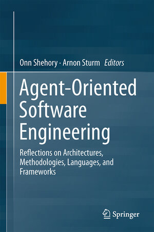 Buchcover Agent-Oriented Software Engineering | EAN 9783642544323 | ISBN 3-642-54432-0 | ISBN 978-3-642-54432-3