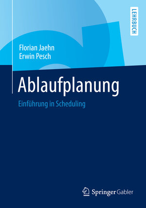 Buchcover Ablaufplanung | Florian Jaehn | EAN 9783642544392 | ISBN 3-642-54439-8 | ISBN 978-3-642-54439-2
