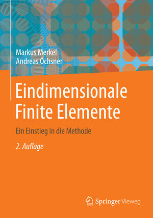 Buchcover Eindimensionale Finite Elemente | Markus Merkel | EAN 9783642544828 | ISBN 3-642-54482-7 | ISBN 978-3-642-54482-8