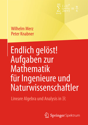 Buchcover Endlich gelöst! Aufgaben zur Mathematik für Ingenieure und Naturwissenschaftler | Wilhelm Merz | EAN 9783642545290 | ISBN 3-642-54529-7 | ISBN 978-3-642-54529-0