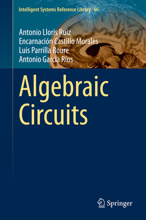 Buchcover Algebraic Circuits | Antonio Lloris Ruiz | EAN 9783642546495 | ISBN 3-642-54649-8 | ISBN 978-3-642-54649-5