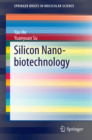 Buchcover Silicon Nano-biotechnology | Yao He | EAN 9783642546679 | ISBN 3-642-54667-6 | ISBN 978-3-642-54667-9